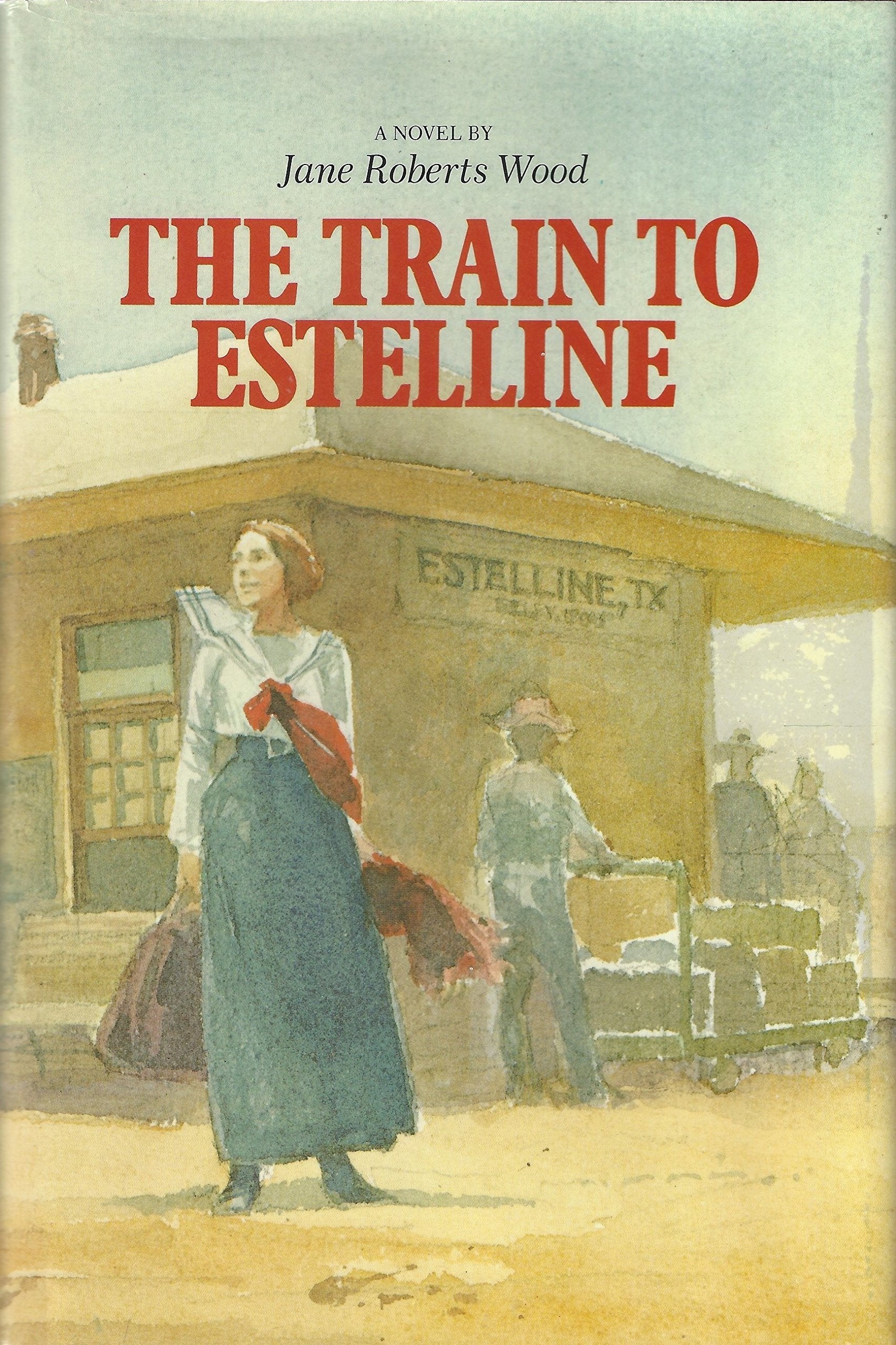The Train to Estelline: A Novel,Used