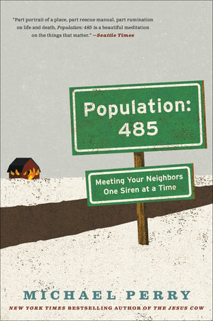 Population: 485 Meeting Your Neighbors One Siren At A Time (P.S.)-used