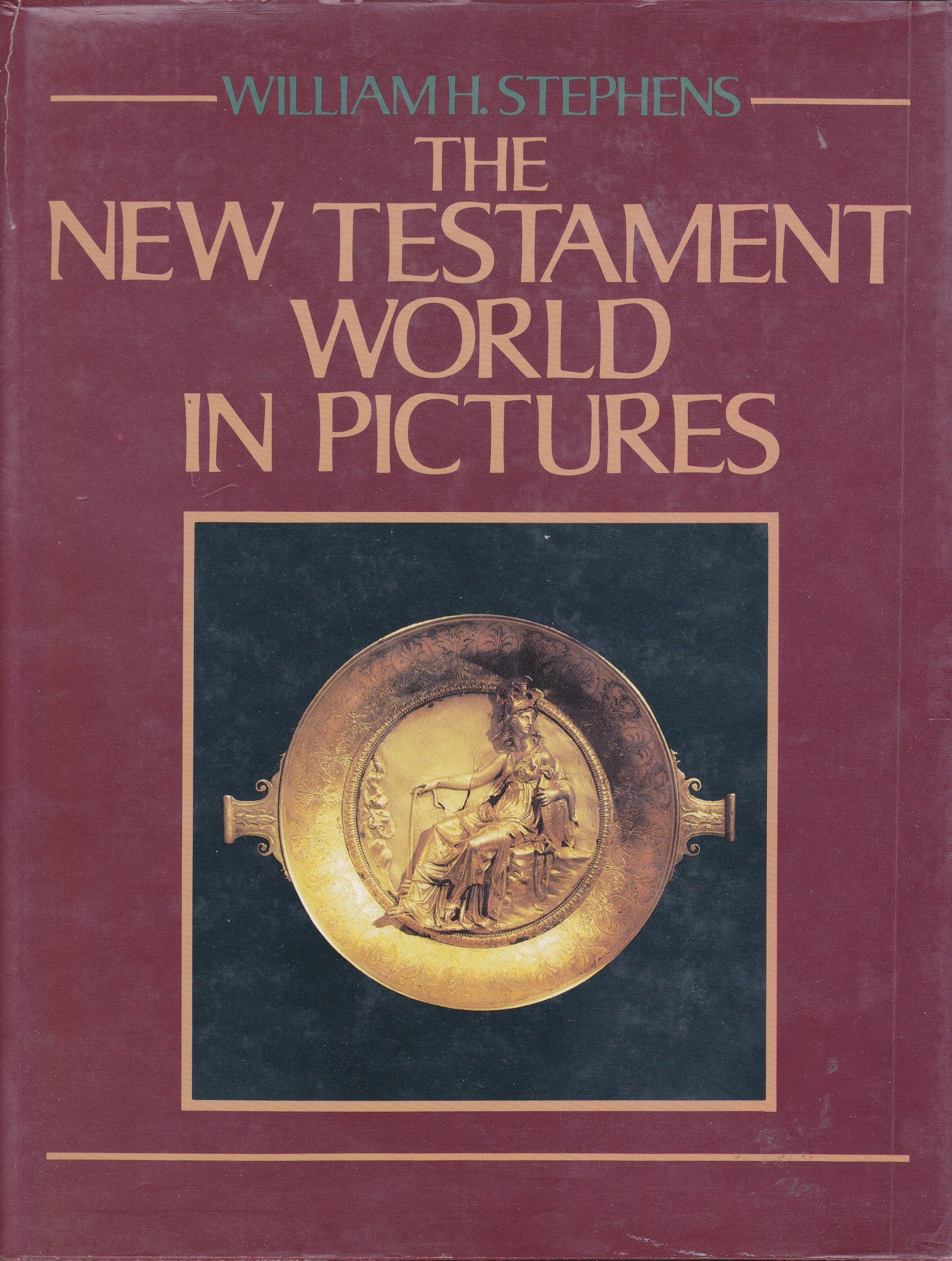 The New Testament World in Pictures,New