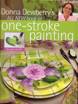 Donna Dewberry's All New Book of OneStroke Painting,Used