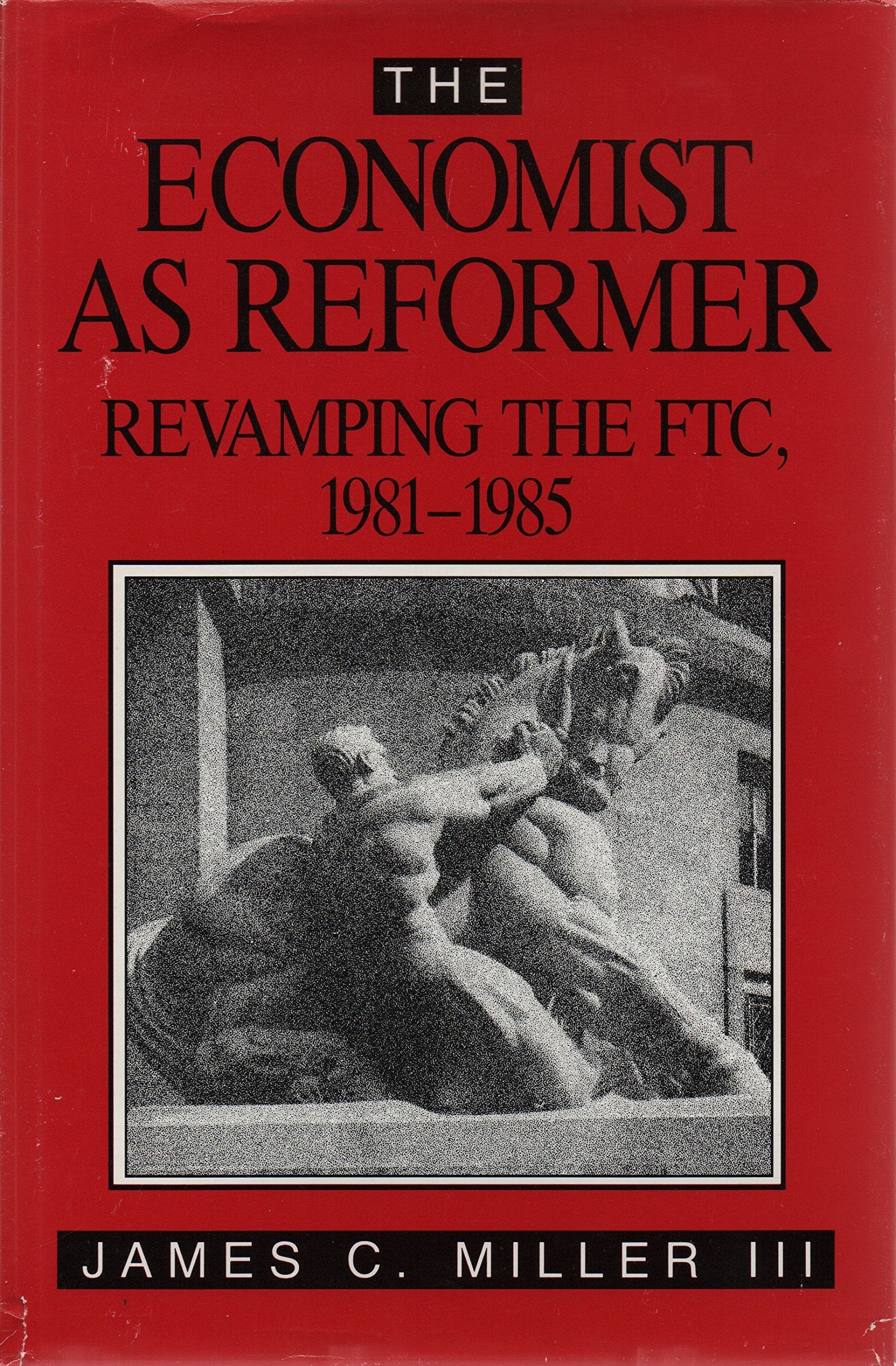 The Economist As Reformer: Revamping the FTC, 19811985 (AEI Studies, No. 489),Used