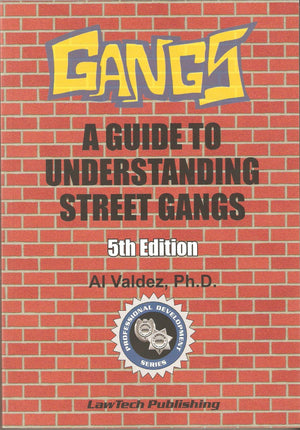 Gangs: A Guide to Understanding Street Gangs  5th Edition (Professional Development (LawTech Publishing)),Used