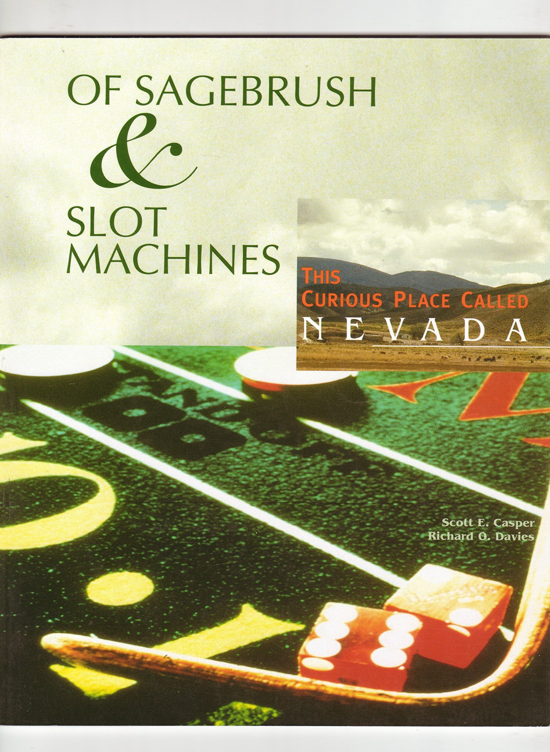 Of Sagebrush and Slot Machines: This Curious Place,Used