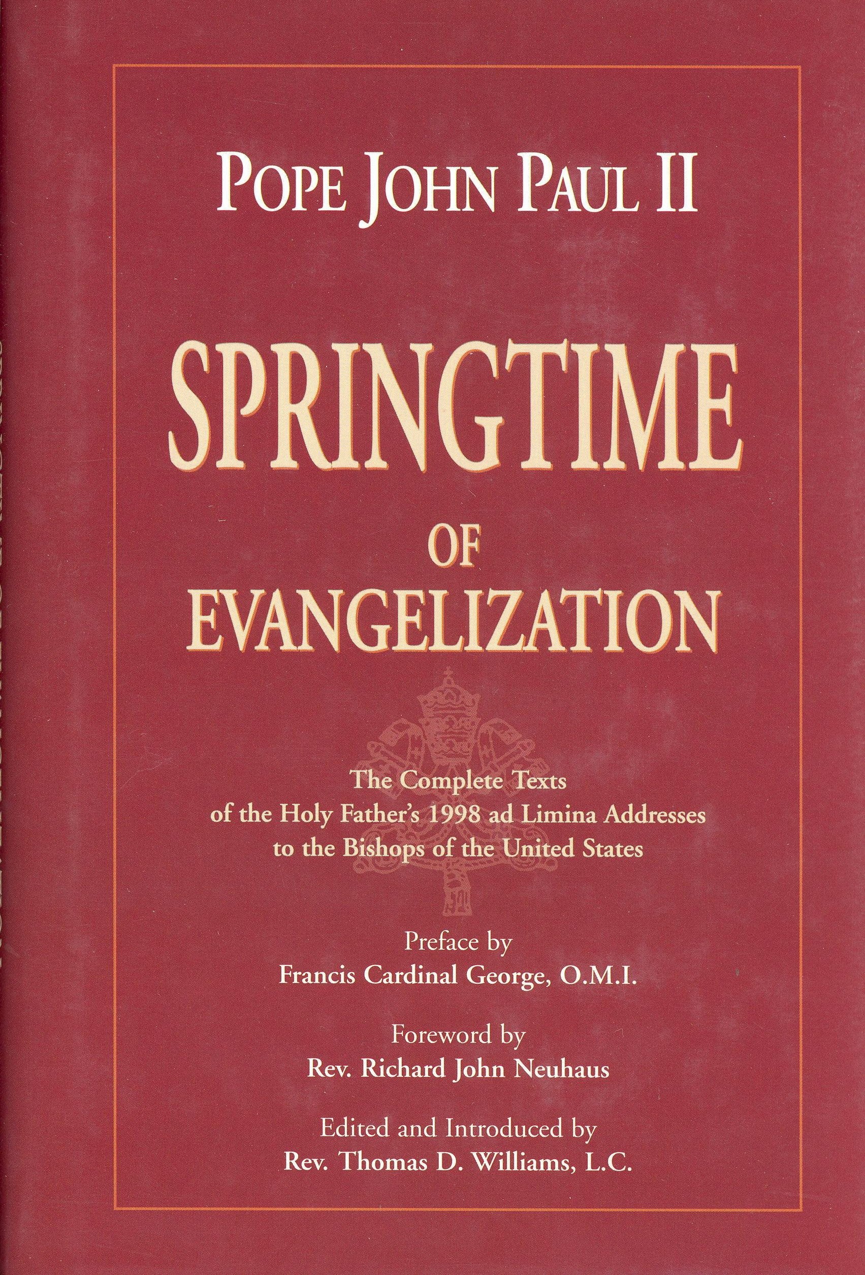 Springtime of Evangelization: The Complete Texts of the Holy Father's 1998 Ad Limina Addresses to the Bishops of the United Stat,Used