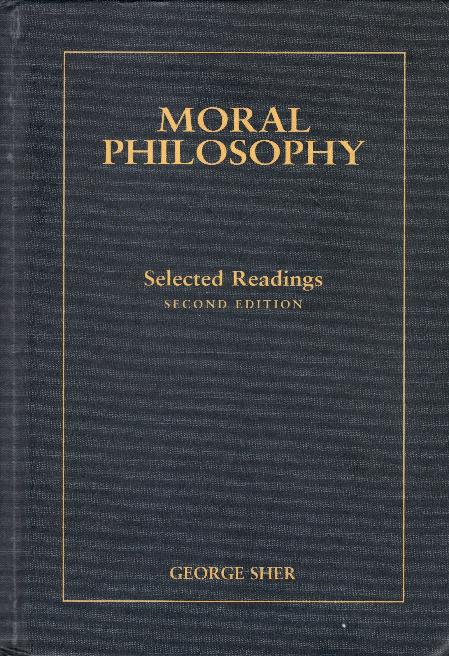 Moral Philosophy: Selected Readings,New