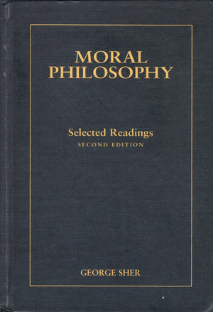 Moral Philosophy: Selected Readings,New