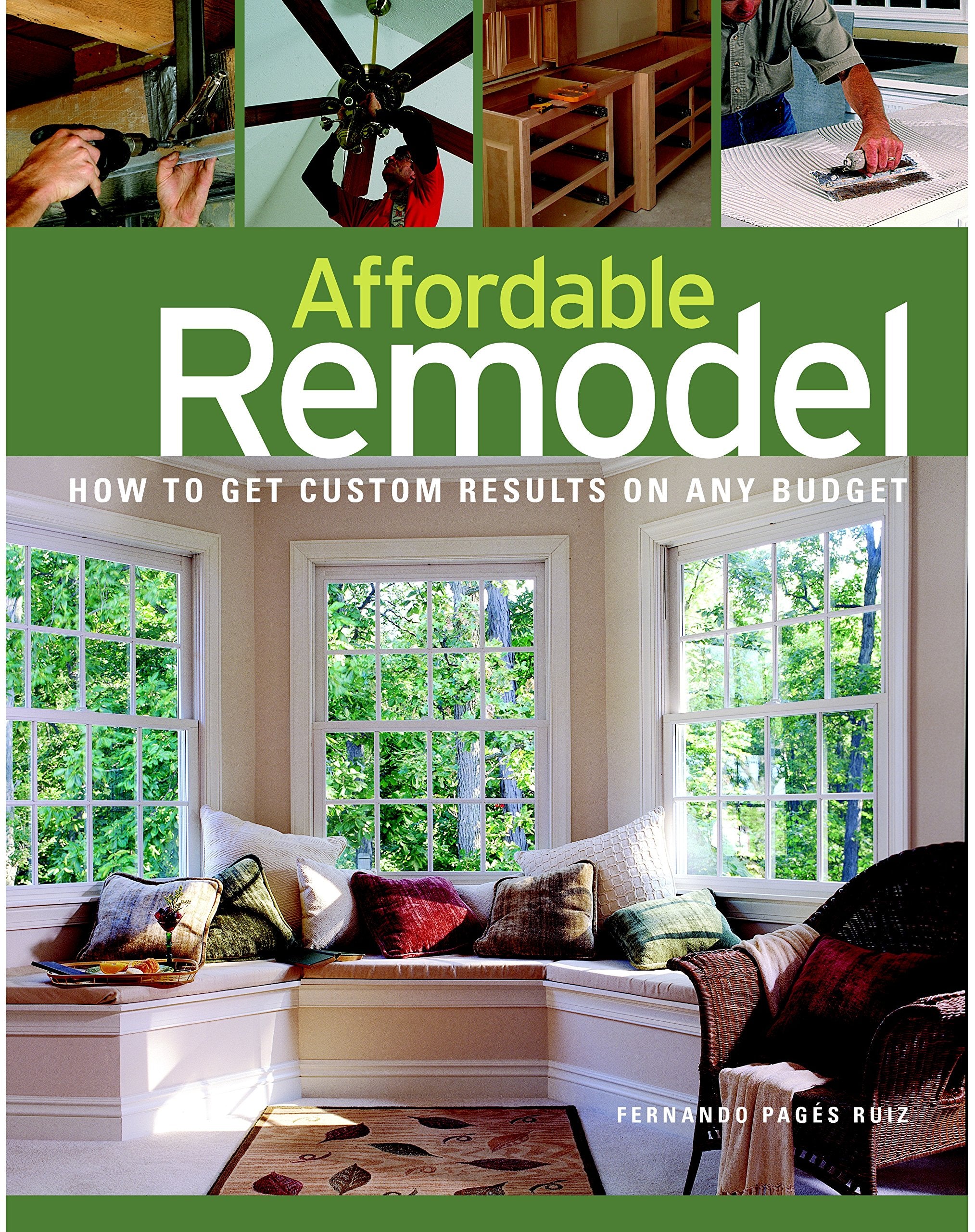 Affordable Remodel: How to Get Custom Results on a PennyPincher Budge,New