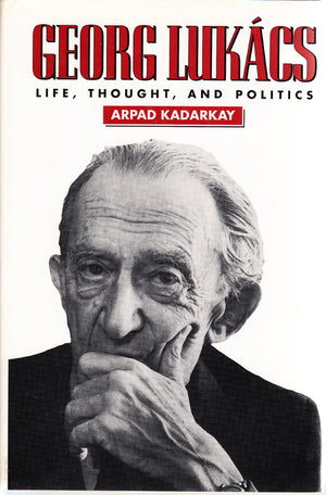 Georg Lukacs: Life, Thought, and Politics,Used