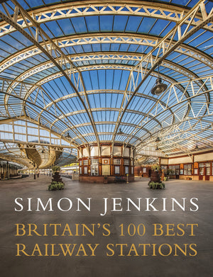 Britain's 100 Best Railway Stations,Used