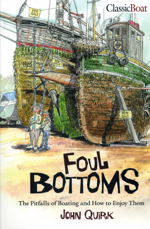 Foul Bottoms: The Pitfalls of Boating and how to Enjoy Them,Used