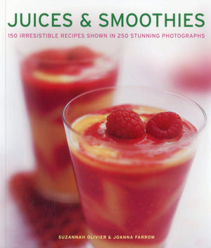 Juices & Smoothies: 150 Irresistible Recipes Shown In 250 Stunning Photographs,Used