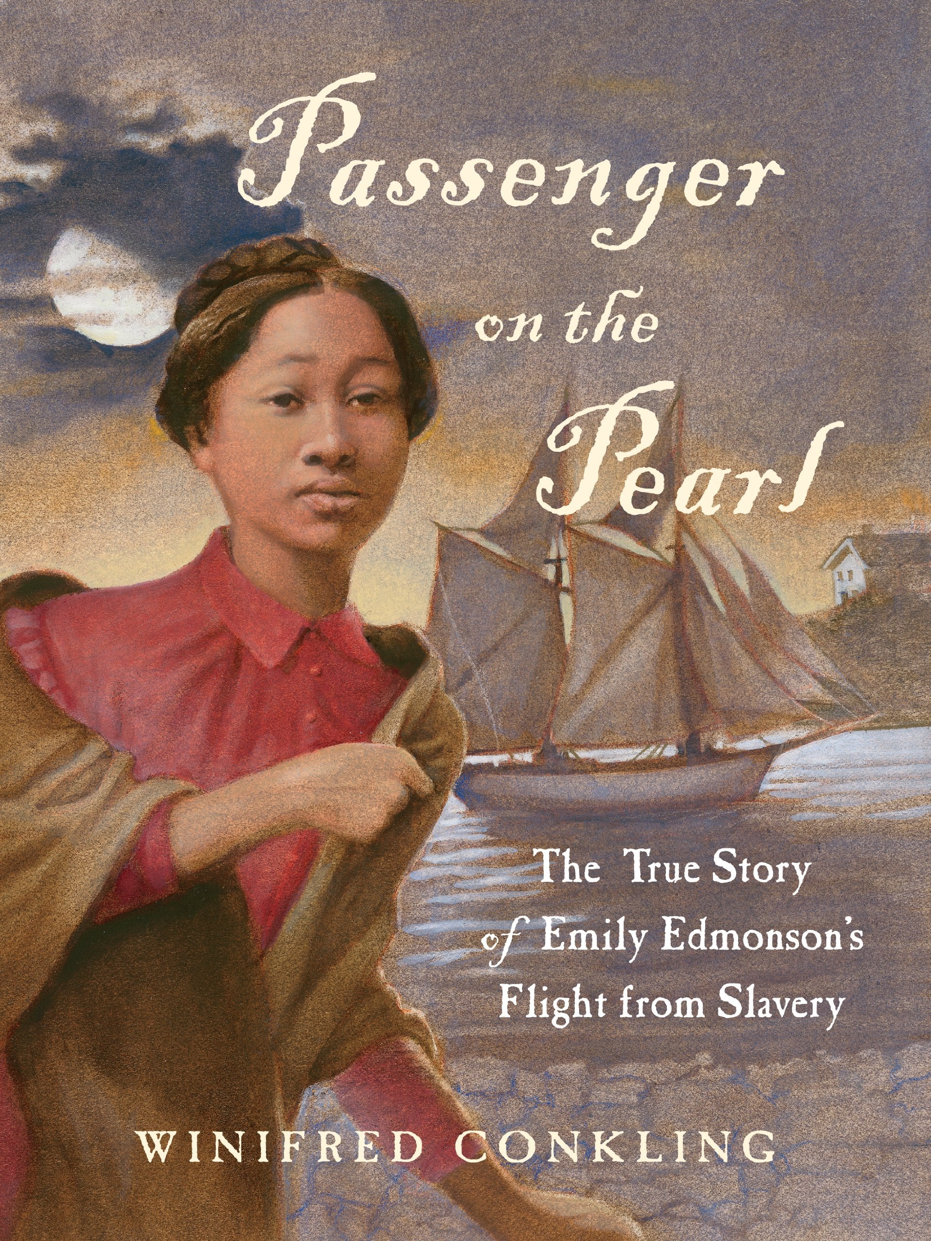 Passenger on the Pearl: The True Story of Emily Edmonsons Flight from Slavery,Used