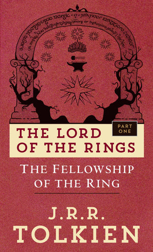 The Fellowship Of The Ring (The Lord Of The Rings, Part 1)