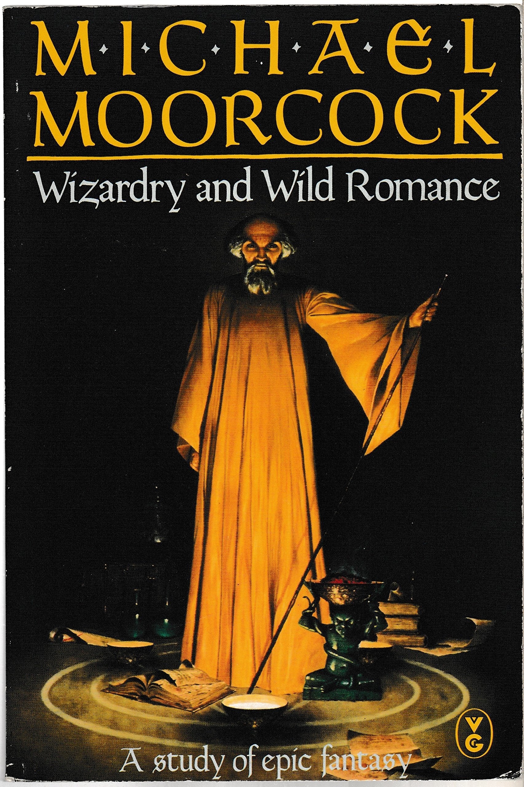 Wizardry and Wild Romance: A Study of Epic Fantasy,Used