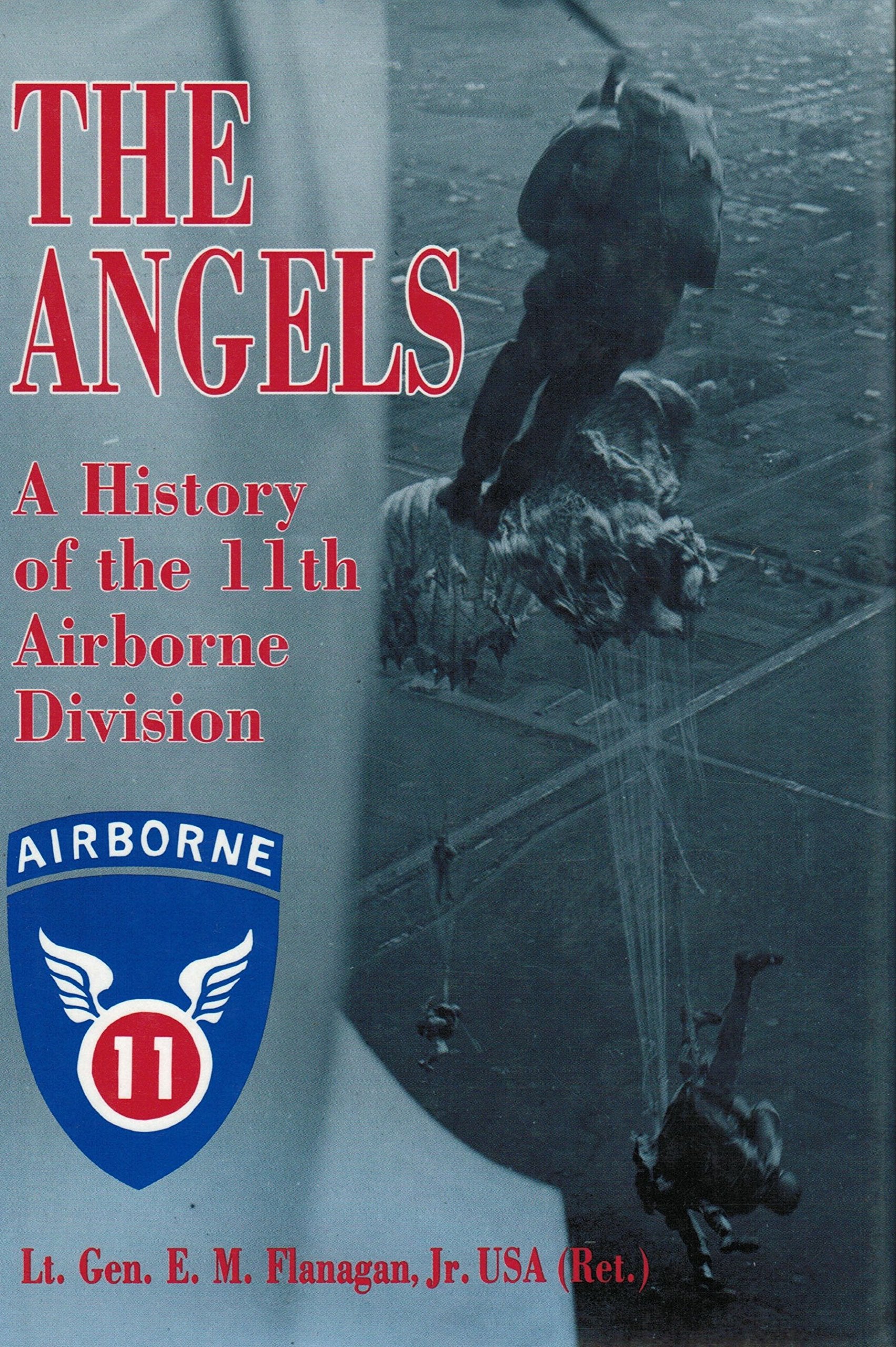 The Angels: A History of the 11th Airborne Division,Used