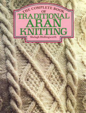 The Complete Book of Traditional Aran Knitting,Used