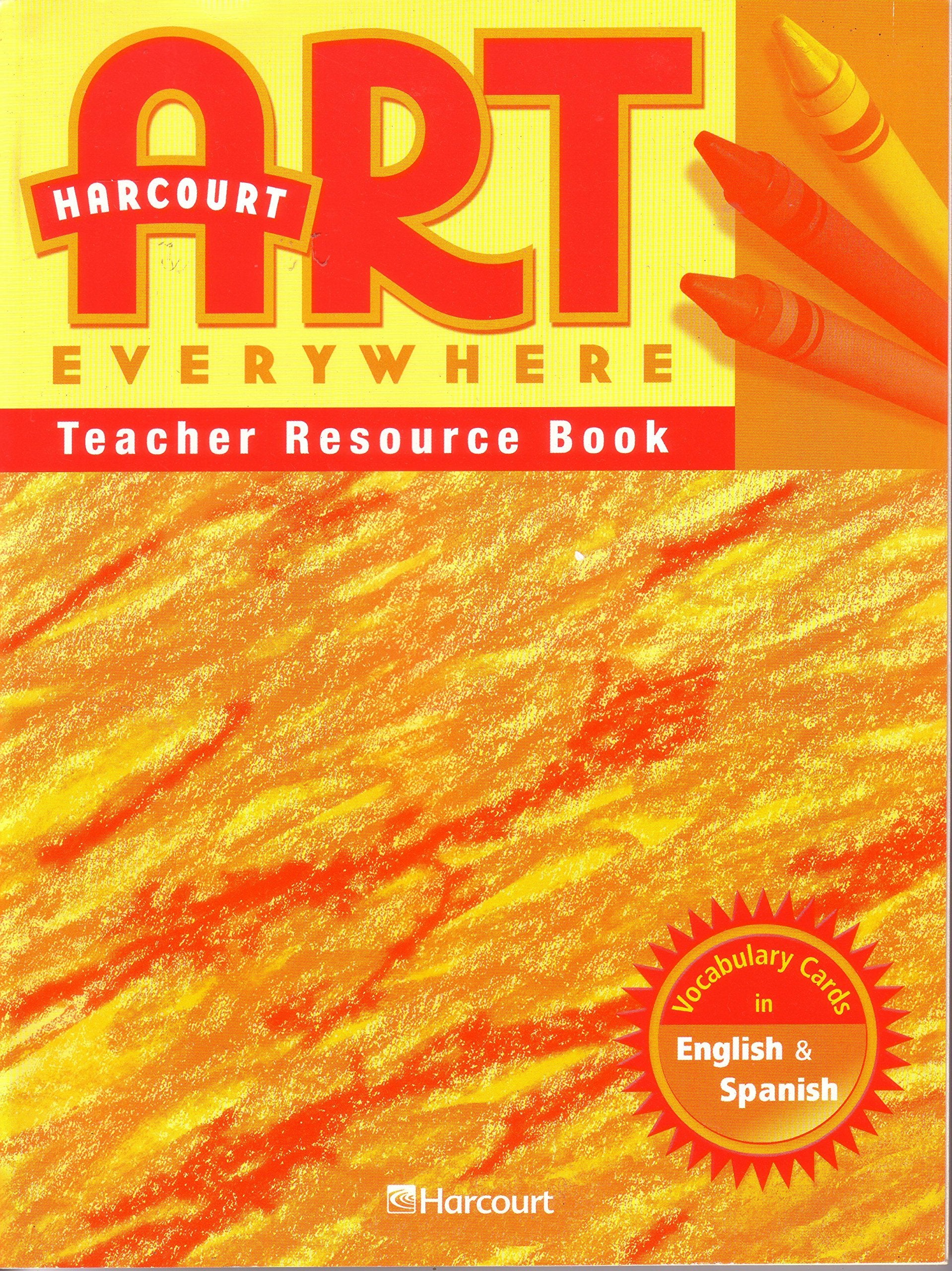 Harcourt School Publishers Art Everywhere: Tchr Res B0ok Gr1,Used