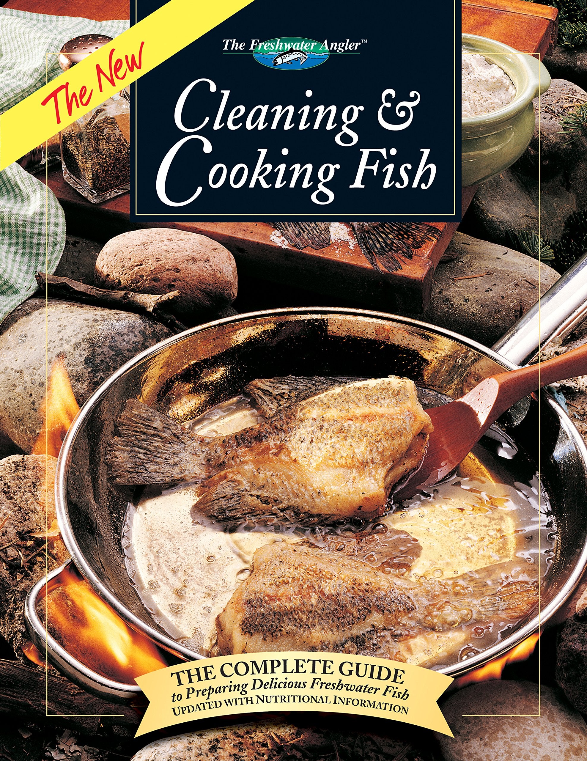 The New Cleaning & Cooking Fish: The Complete Guide to Preparing Delicious Freshwater Fish (The Freshwater Angler),Used