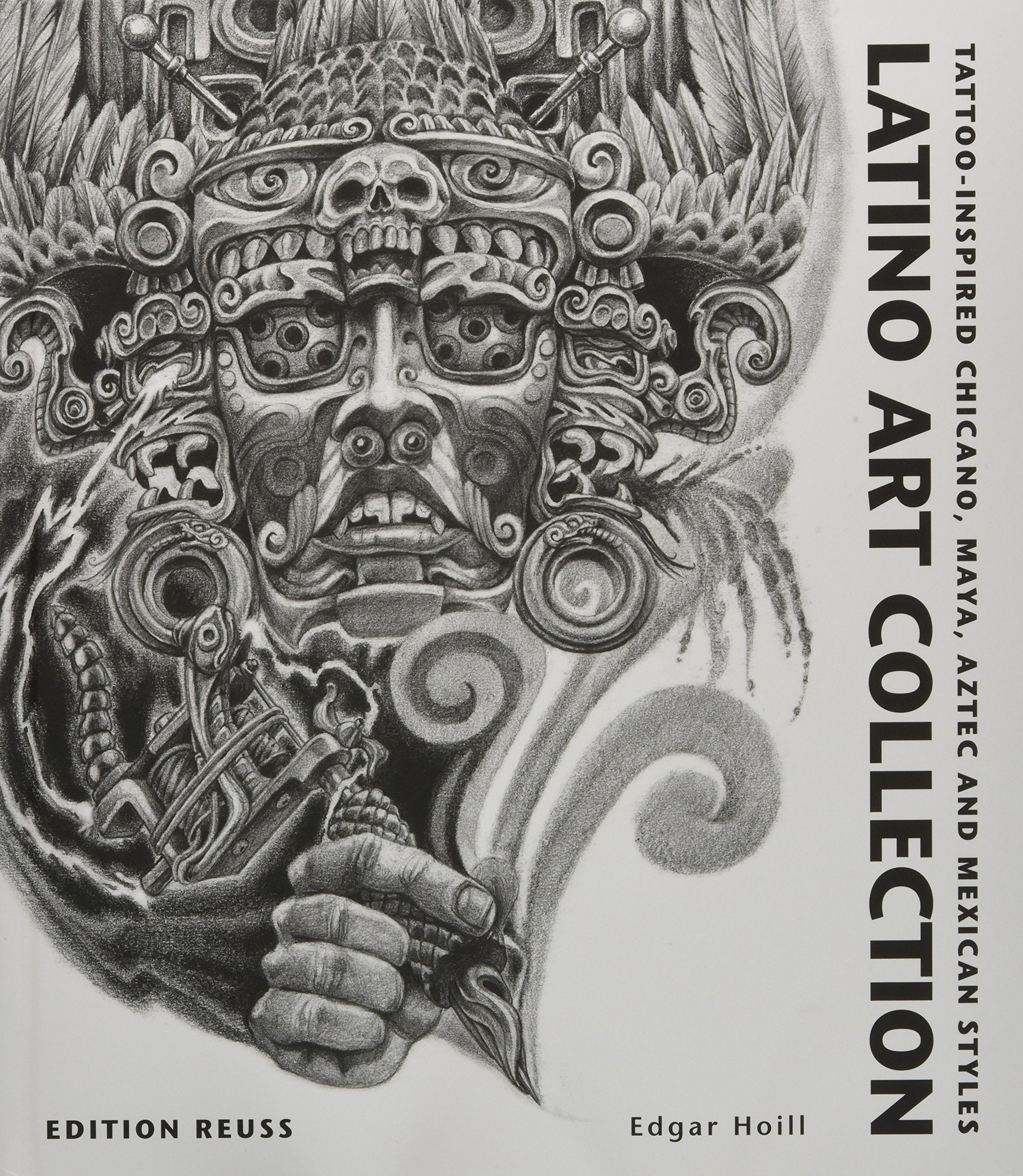 Latino Art Collection: TattooInspired Chicano, Maya, Aztec & Mexican Styles (French Edition),Used