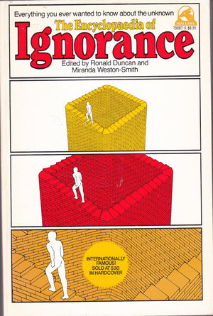 The Encyclopedia Of Ignorance: Everything You Ever Wanted To Know About The Unknown-used