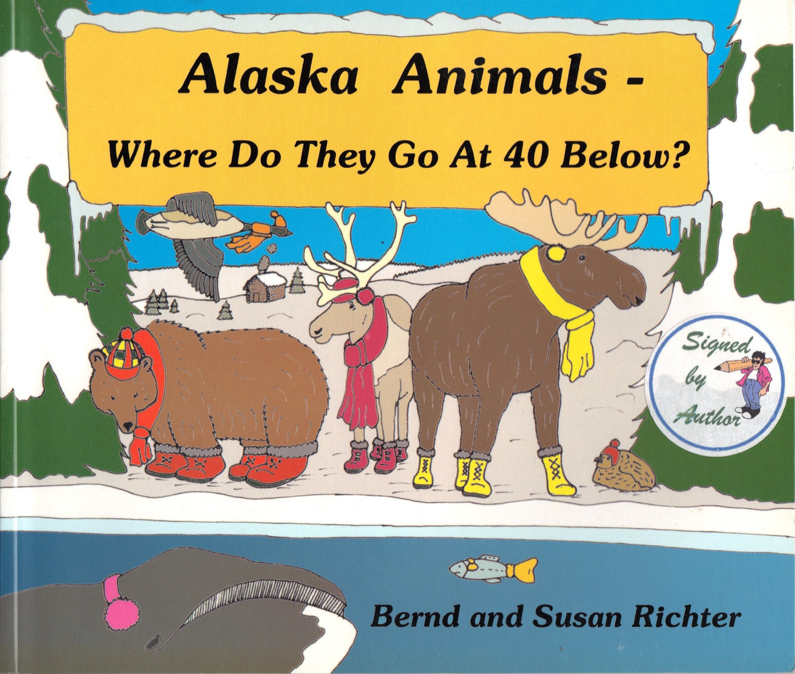 Alaska Animals  Where Do They Go At 40 Below?,Used
