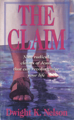 The Claim: Nine Radical Claims of Jesus That Can Revolutionize Your Life,Used