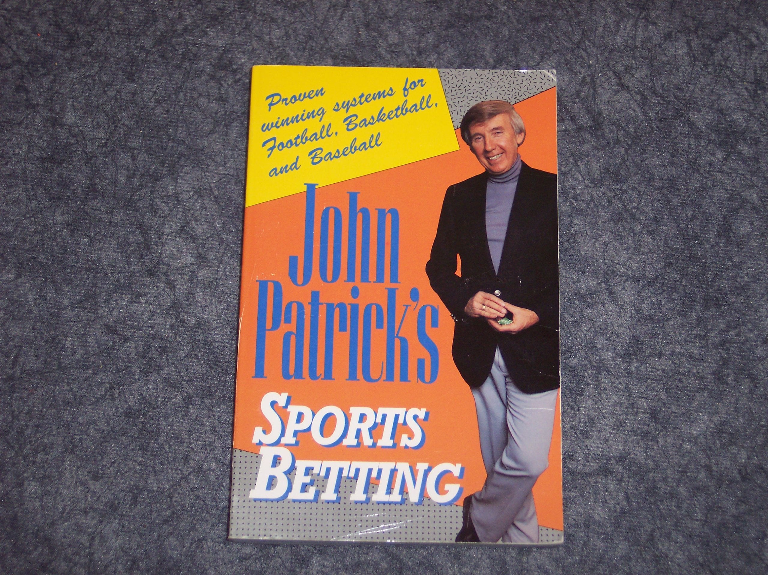 John Patrick's Sports Betting: Proven Winning Systems for Football, Basketball, and Baseball,New