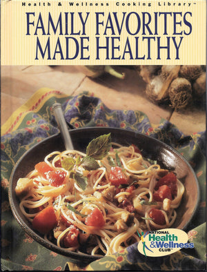 Family Favorites Made Healthy,New