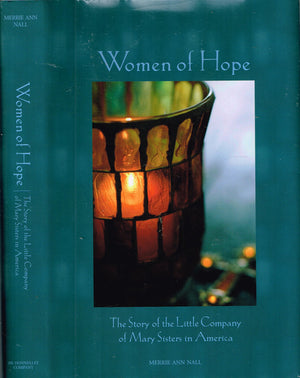 Women of Hope  The Story of the Little Company of Mary Sisters in America,Used