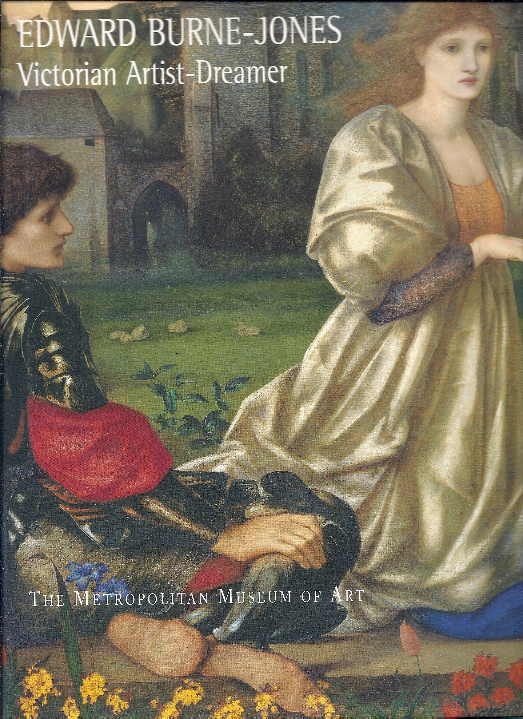 Edward BurneJones: Victorian ArtistDreamer,New