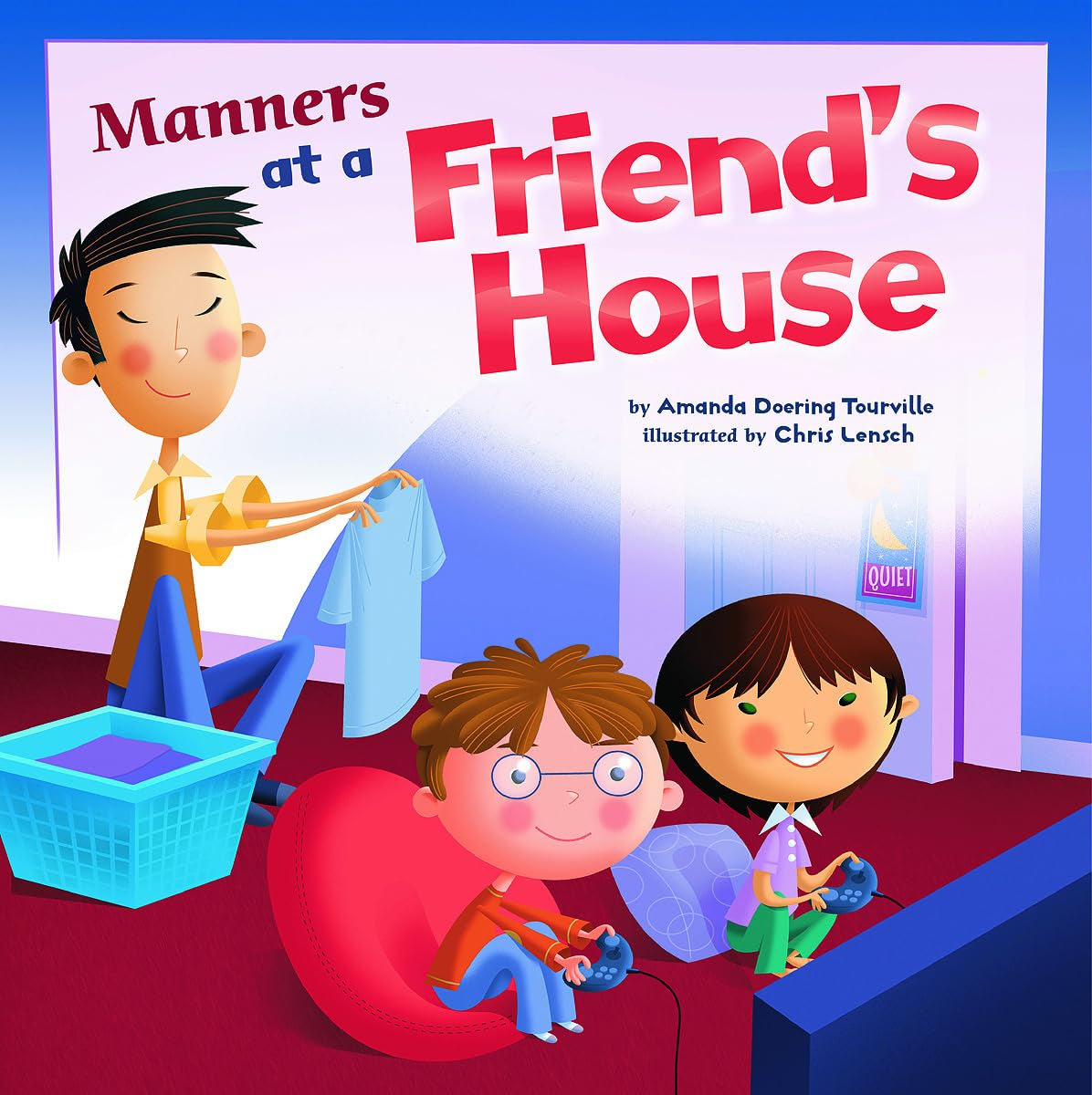 Manners at a Friend's House (Way To Be!: Manners),Used