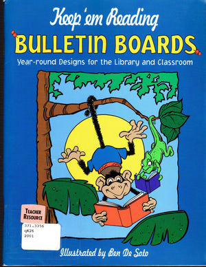 Keep 'Em Reading Bulletin Boards: YearRound Designs for the Library and Classroom,New