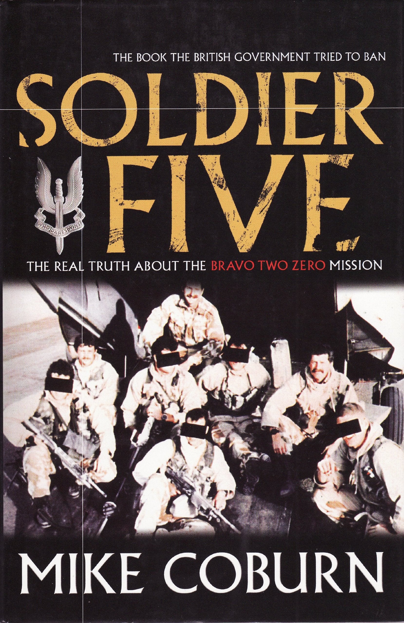 Soldier Five: The Real Truth about the Bravo Two Zero Mission,New