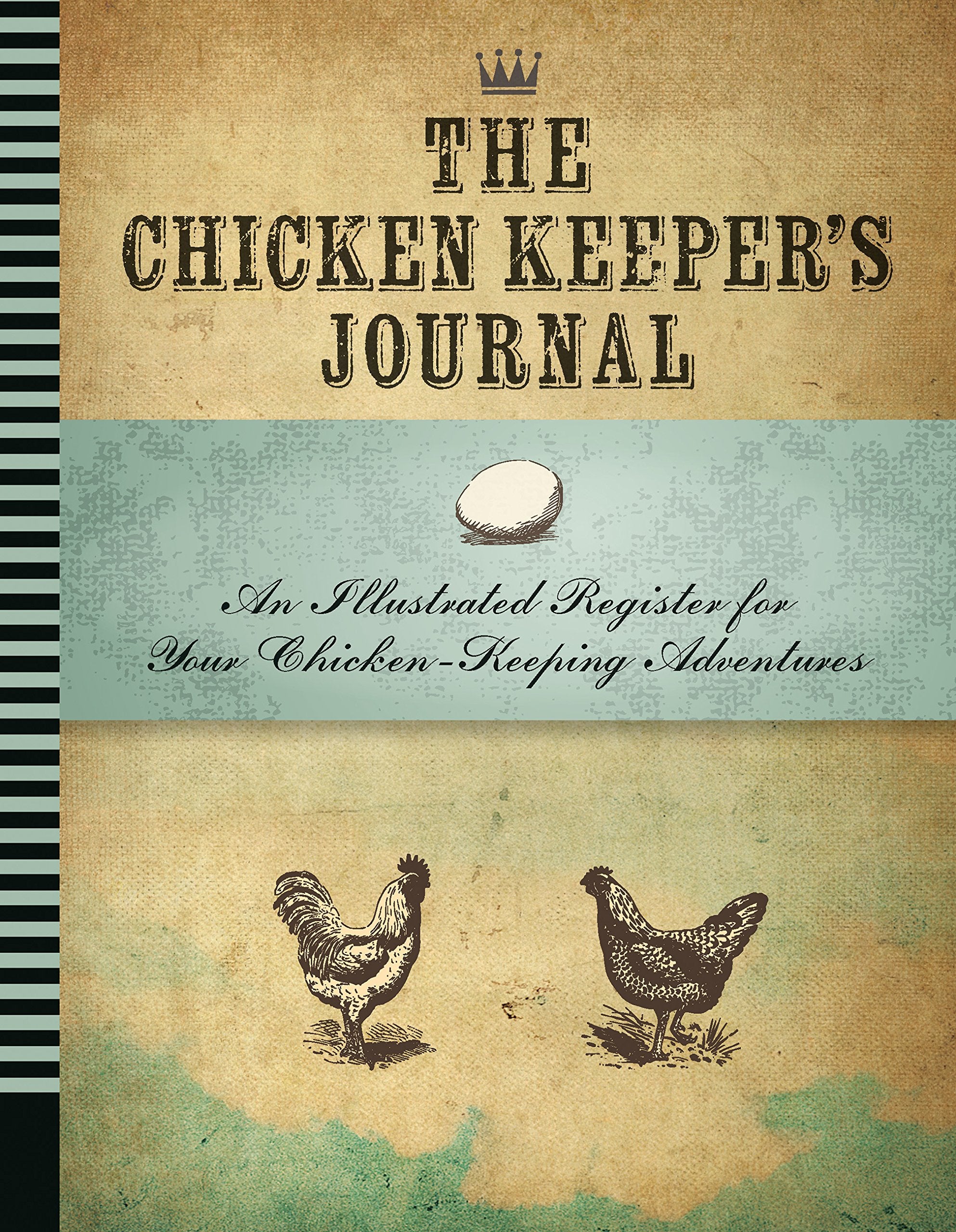The Chicken Keeper'S Journal: An Illustrated Register For Your Chicken Keeping Adventures (Backyard)