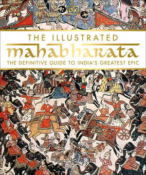 The Illustrated Mahabharata: The Definitive Guide to India?s Greatest Epic,Used