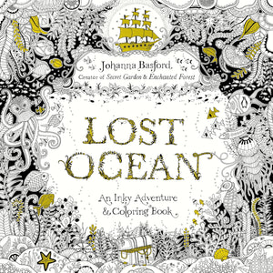 Lost Ocean: An Inky Adventure And Coloring Book For Adults,New