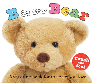 Abc Touch & Feel: B Is For Bear: A Very First Book For The Baby You Love (Abc Books),New