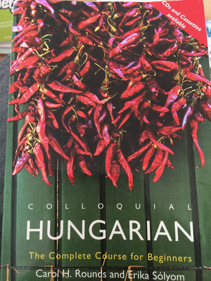 Colloquial Hungarian: The Complete Course For Beginners (Colloquial Series),New