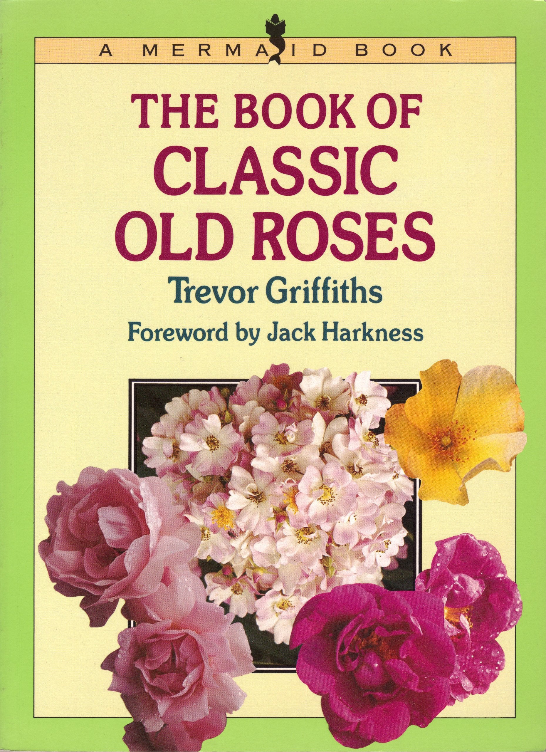 The Book of Classic Old Roses,Used
