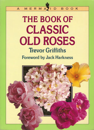 The Book of Classic Old Roses,Used