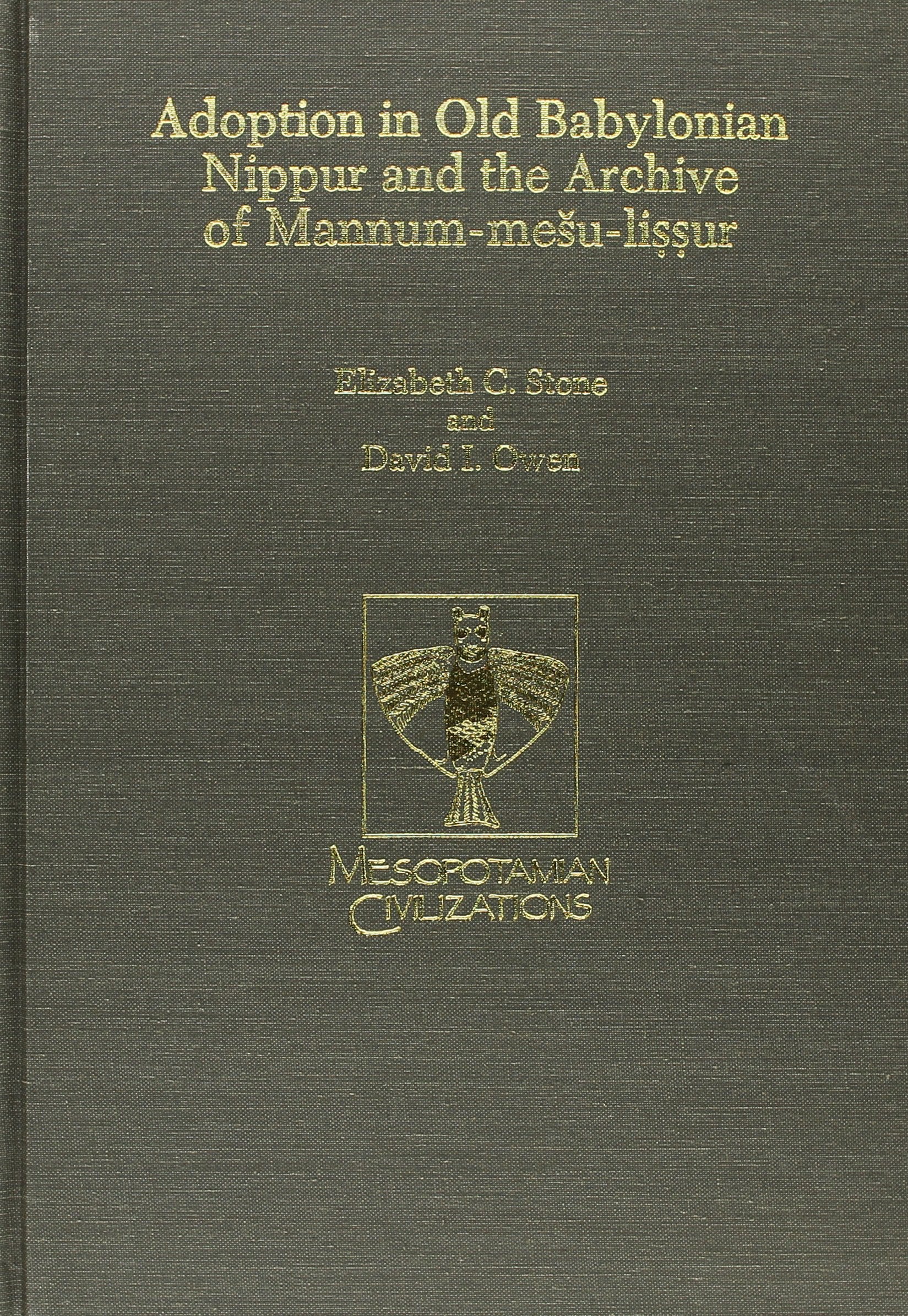 Adoption in Old Babylonian Nippur and the Archive of Mannummeuli??ur (Mesopotamian Civilizations),Used