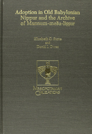 Adoption in Old Babylonian Nippur and the Archive of Mannummeuli??ur (Mesopotamian Civilizations),Used