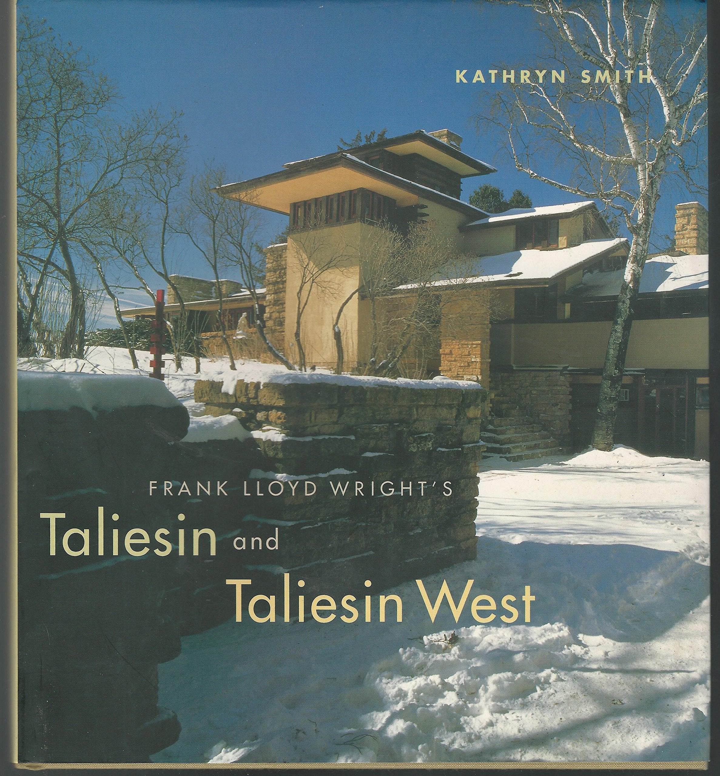 Frank Lloyd Wright'S Taliesin And Taliesin West