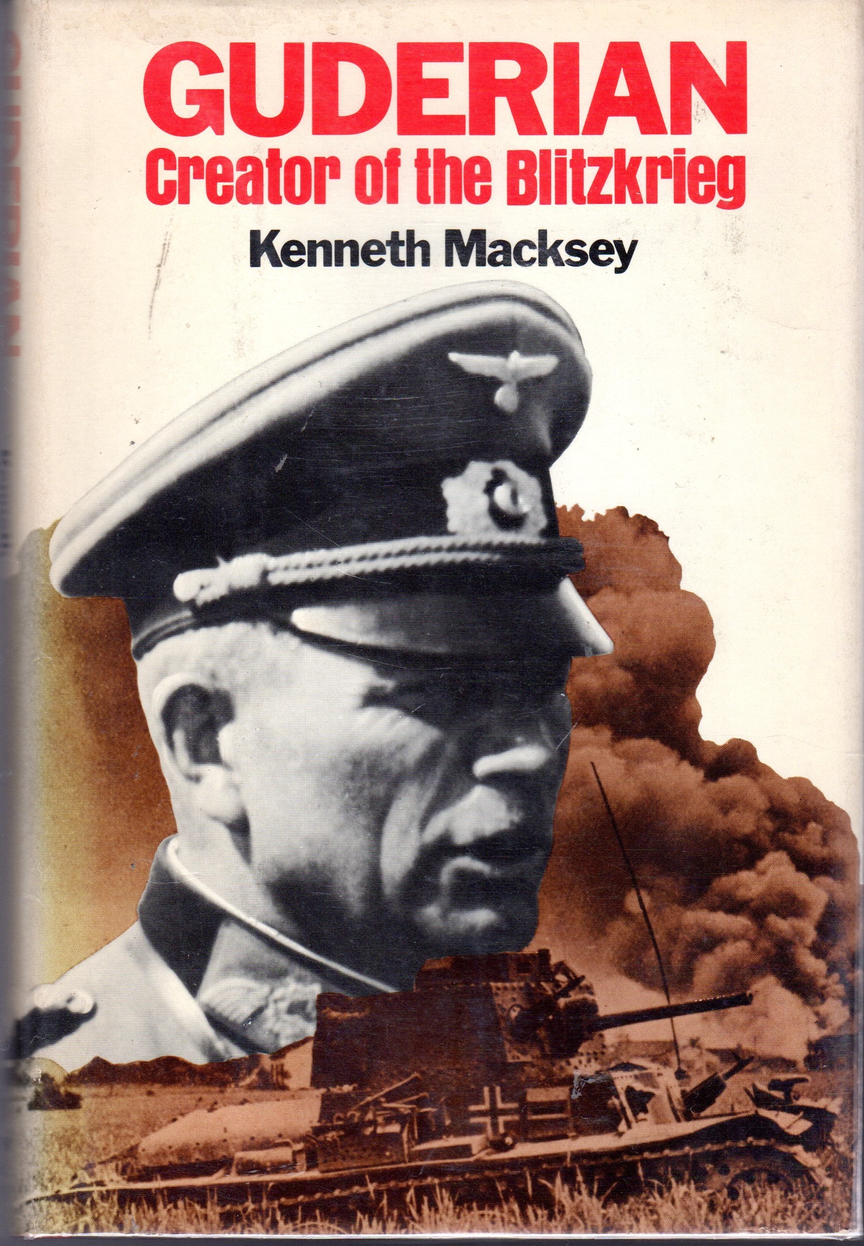 Guderian, Creator of the Blitzkrieg,New