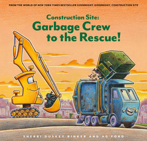 Construction Site: Garbage Crew to the Rescue! (Goodnight, Goodnight, Construc),New