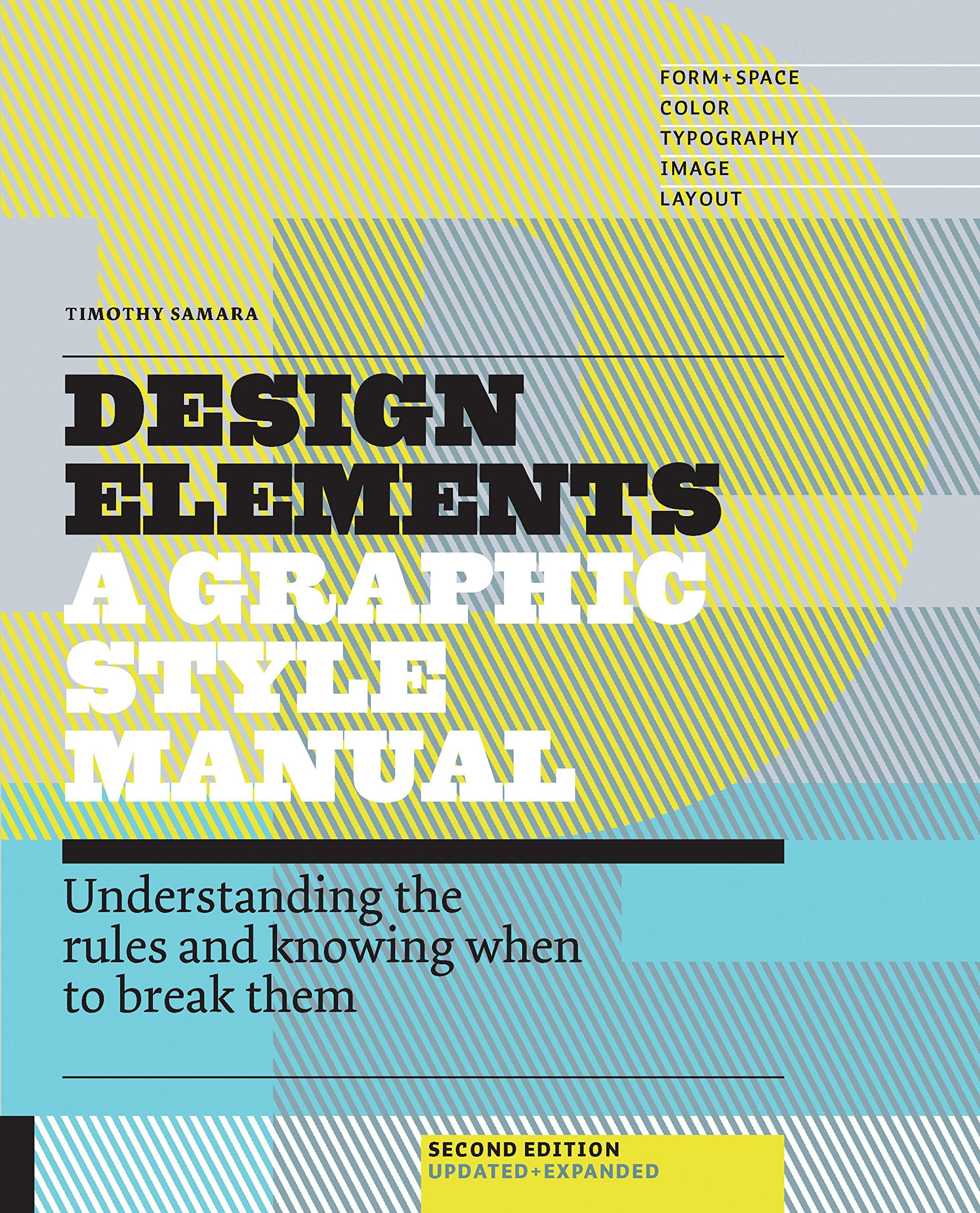 Design Elements, 2nd Edition: Understanding the rules and knowing when to break them  Updated and Expanded,New