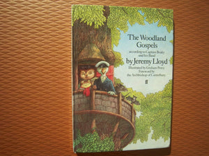 The Woodland Gospels According to Captain Beaky and His Band,New