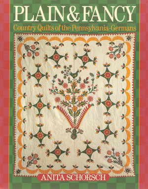 Plain and Fancy: Country Quilts of the PennsylvaniaGermans,Used