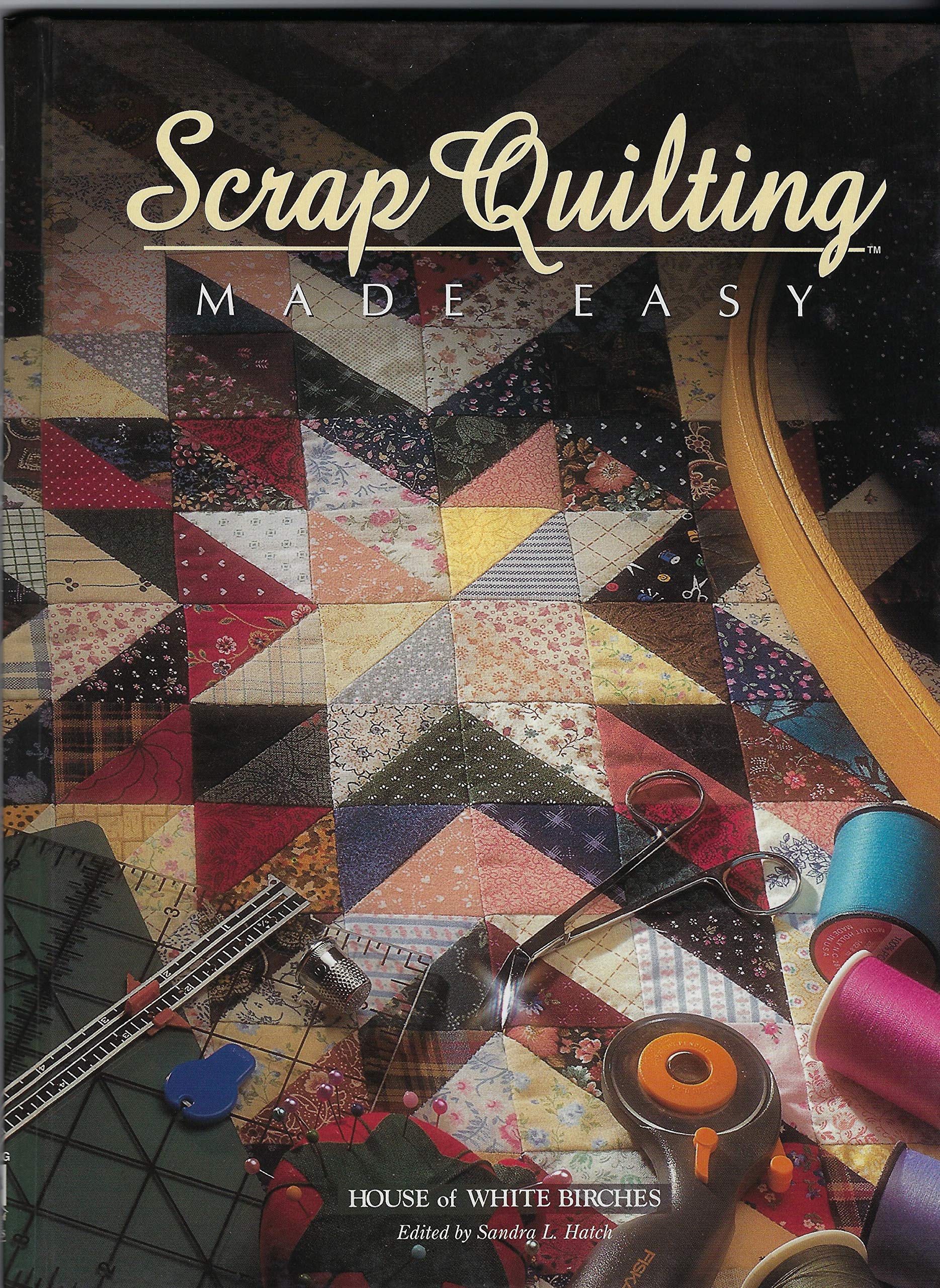 Scrap quilting made easy,Used