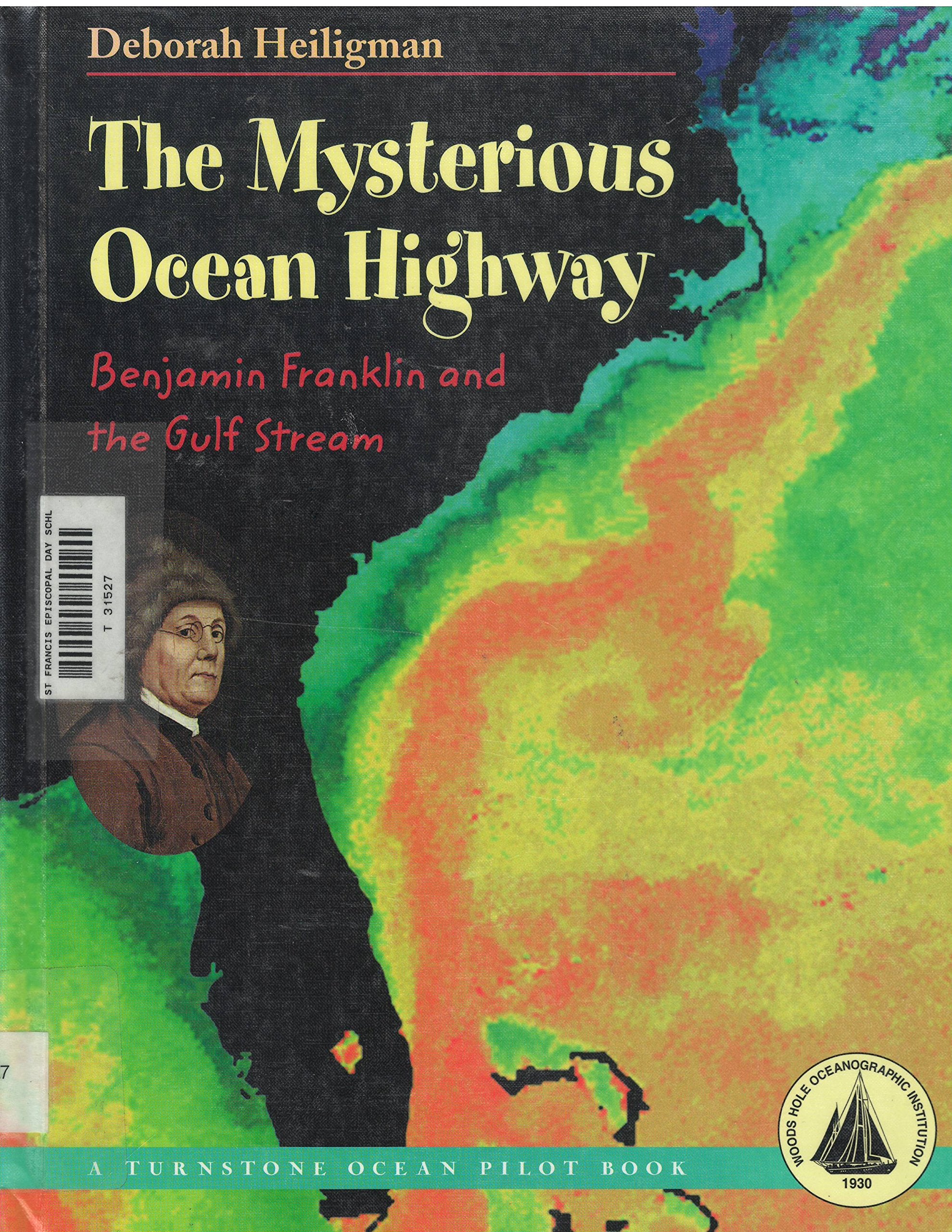 The Mysterious Ocean Highway: Benjamin Franklin and the Gulf Stream (Turnstone Ocean Pilot Book),Used